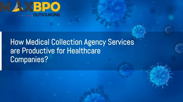 how medical collection agency services are productive for healthcare companies