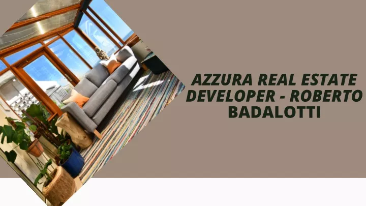azzura real estate developer roberto badalotti
