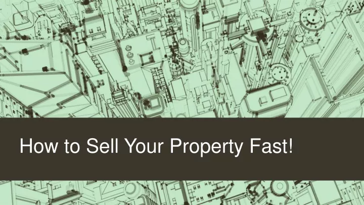 how to sell your property fast