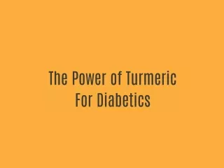 The Power of Turmeric For Diabetics by BenfoComplete