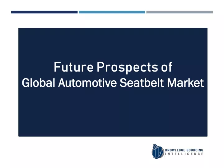 future prospects of global automotive seatbelt