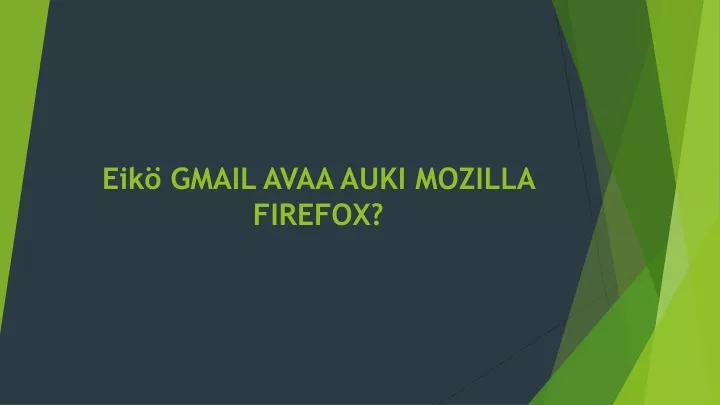 eik gmail avaa auki mozilla firefox