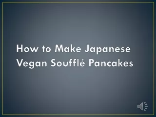 How to Make Japanese Vegan Souffle Pancakes