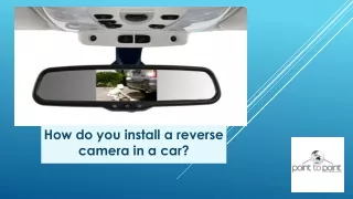 How do you install a reverse camera in a Car - Point to Point Distributions