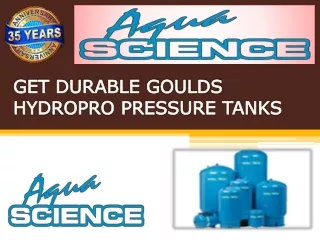 GET DURABLE GOULDS HYDROPRO PRESSURE TANKS