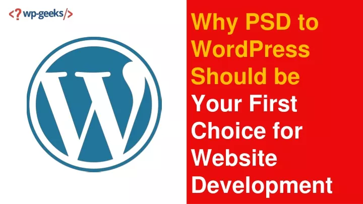 why psd to wordpress should be your first choice