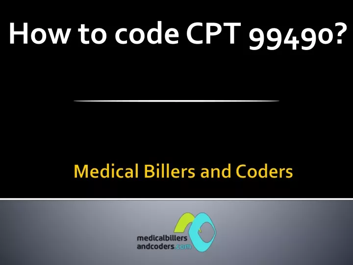 how to code cpt 99490