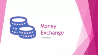 Everything about Money Exchange | Thomascook