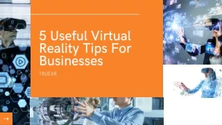 5 useful virtual reality tips for businesses