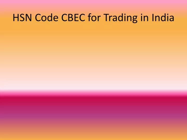 hsn code cbec for trading in india