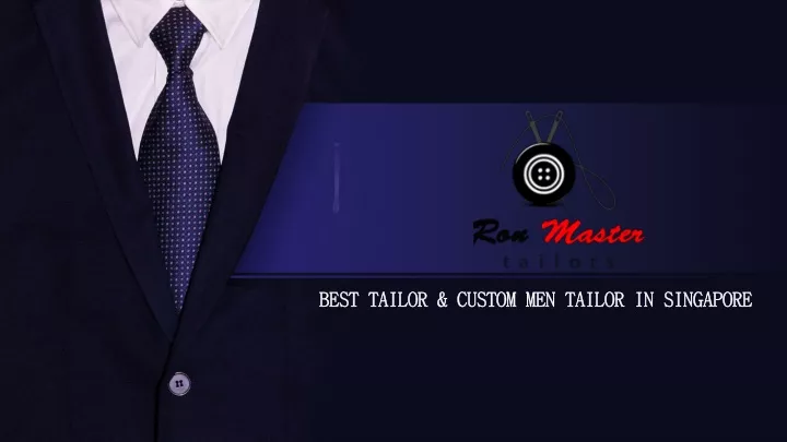 best tailor custom men tailor in singapore best