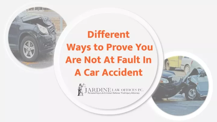 different ways to prove you are not at fault