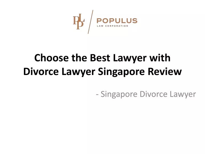 choose the best lawyer with divorce lawyer singapore review