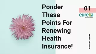 Ponder these points for renewing health insurance- Eureka