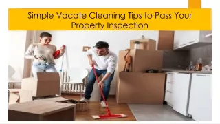 Simple Vacate Cleaning Tips to Pass Your Property Inspection