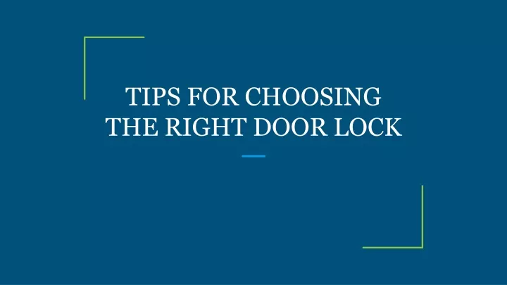 tips for choosing the right door lock