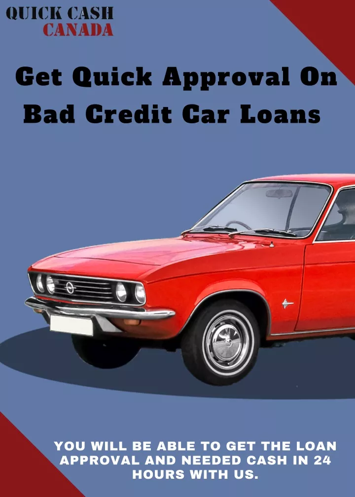 get quick approval on bad credit car loans