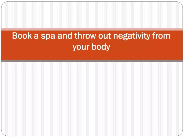 book a spa and throw out negativity from book