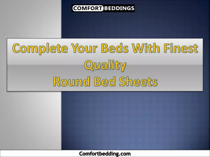 complete your beds with finest quality round