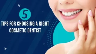 5 Tips for Choosing A Right Cosmetic Dentist