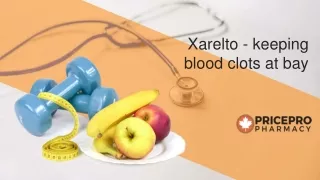 Xarelto - keeping blood clots at bay