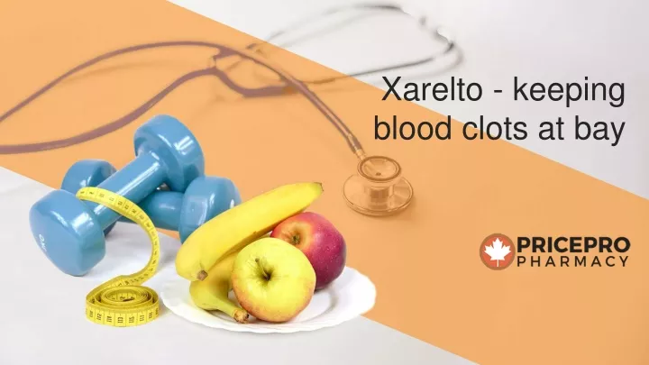 xarelto keeping blood clots at bay