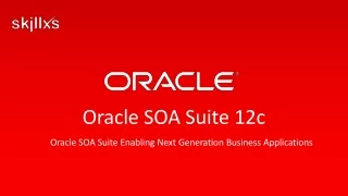 Oracle SOA Suite Development Online Training Designed by Industry Experts - SkillXS IT Solutions