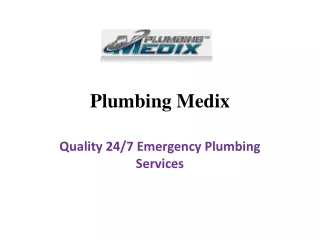 Plumbing Medix - Quality 24-7 Emergency Plumbing Services