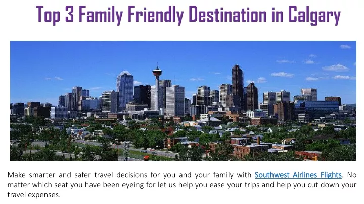 top 3 family friendly destination in calgary