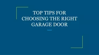 top tips for choosing the right garage door