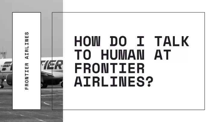 how do i talk to human at frontier airlines