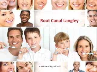 Root Canal Langley - www.amazingsmile.ca