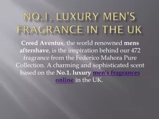 No.1. Luxury Men's Fragrance in the UK