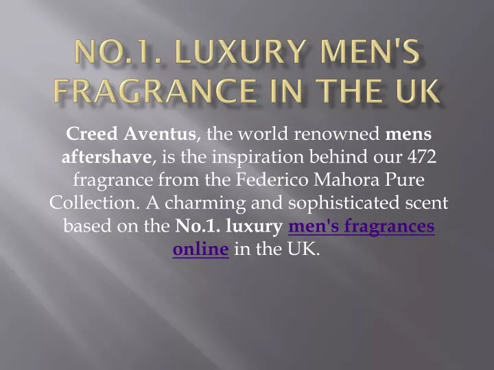 no 1 luxury men s fragrance in the uk
