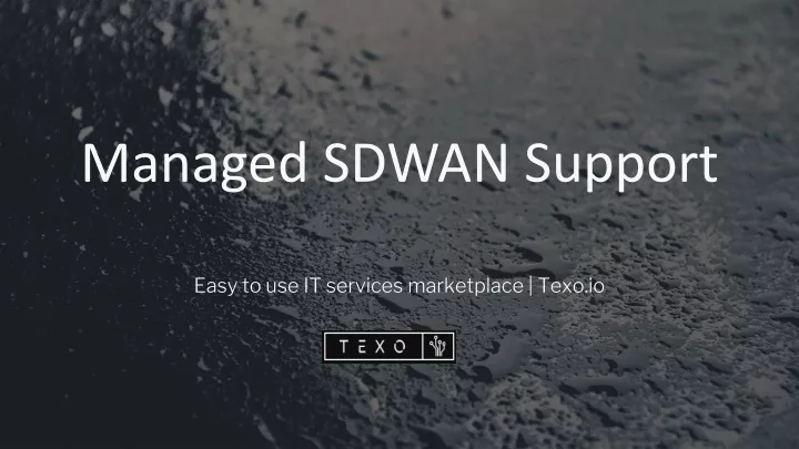 managed sdwan support