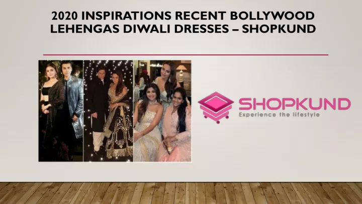 2020 inspirations recent bollywood lehengas diwali dresses shopkund