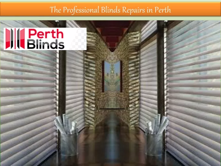 the professional blinds repairs in perth