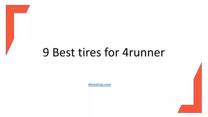 9 best tires for 4runner