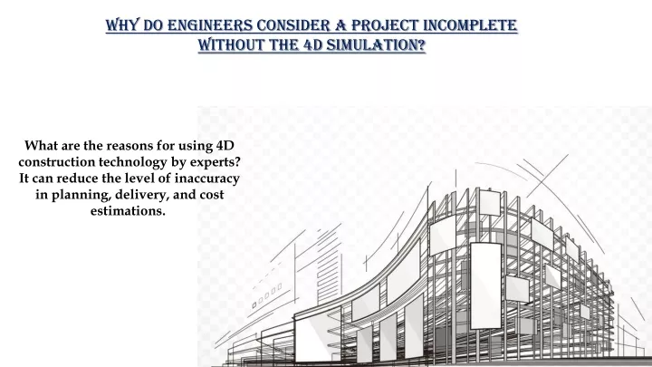 why do engineers consider a project incomplete