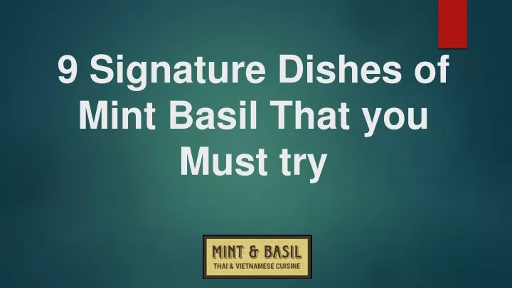 9 signature dishes of mint basil that you must try
