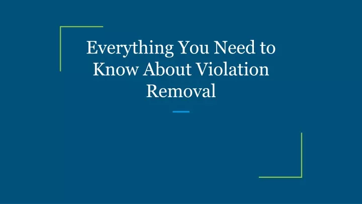 everything you need to know about violation removal