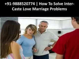 91-9888520774 | How to Convince Your Parents of Your Intercaste Love marriage