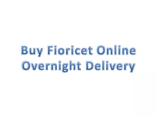 Buy Fioricet Online  Overnight Delivery