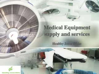 Medical Equipment Supply and Services