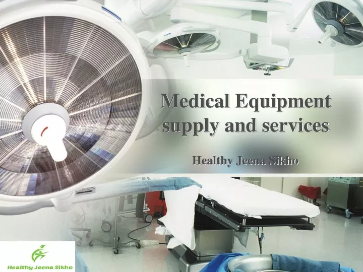 medical equipment supply and services