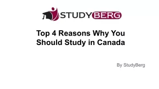 Top 4 Reasons Why You Should Study in Canada
