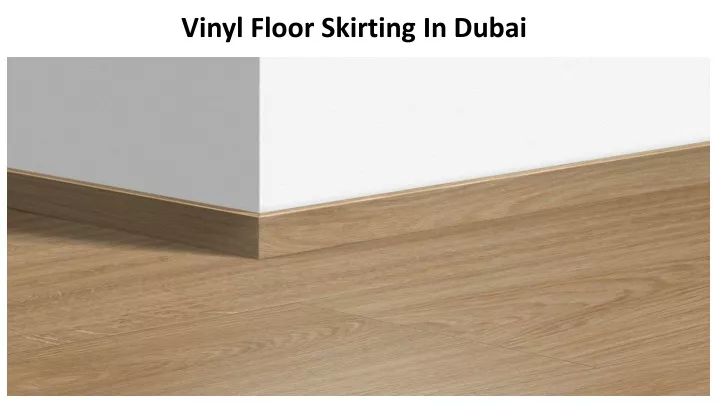vinyl floor skirting in dubai