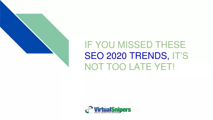 if you missed these seo 2020 trends it s not too late yet