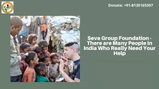 Seva Group Foundation - There are Many People in India Who Really Need Your Help