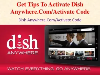 Get Tips To Activate dish anywhere.com/activate code